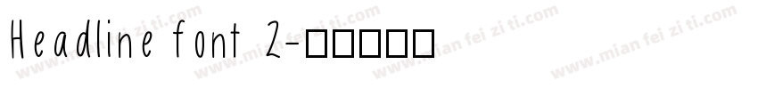 Headline font 2字体转换